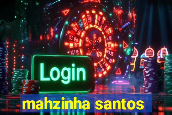 mahzinha santos